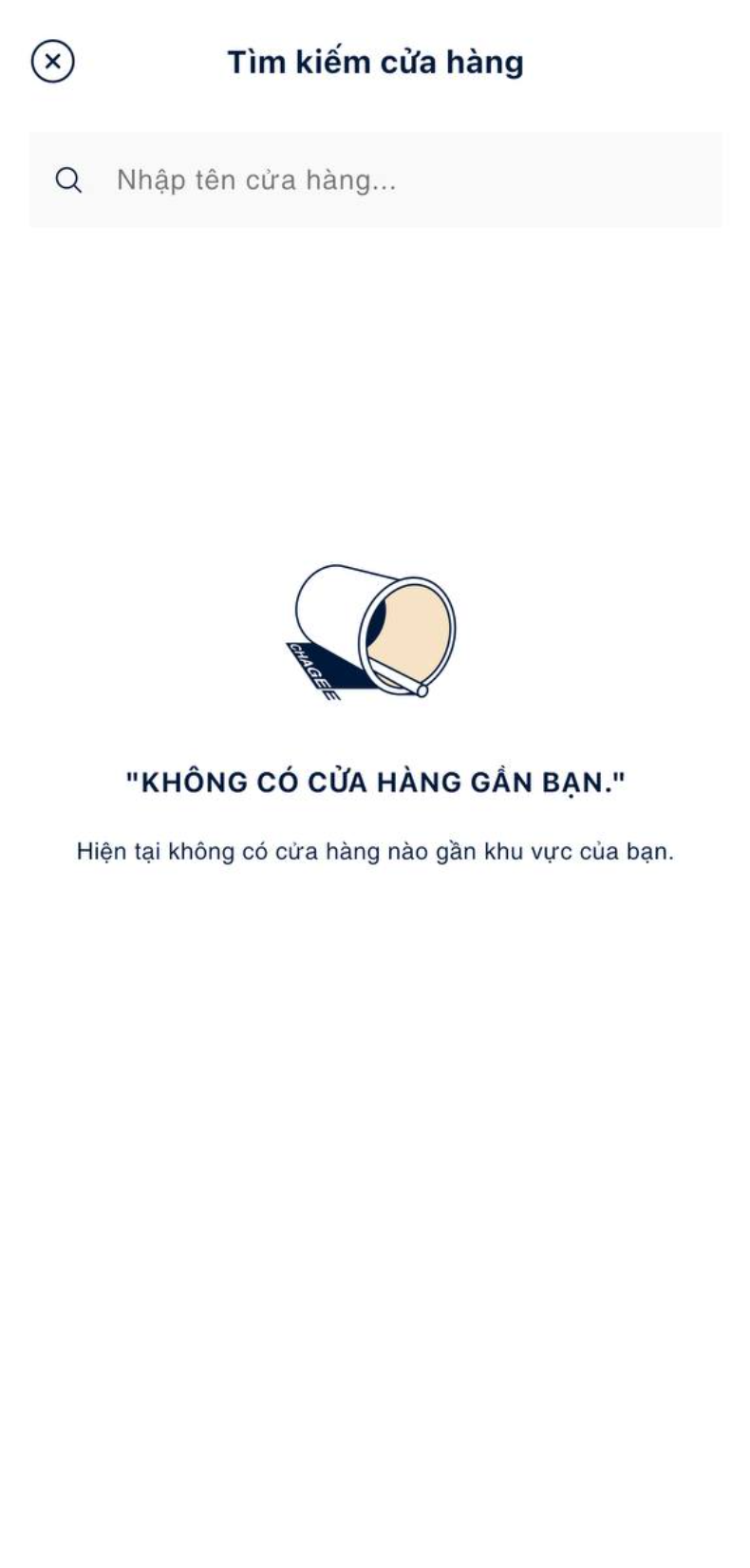 Yêu cầu - màn Tìm kiếm cửa hàng, không có cửa hàng gần bạn